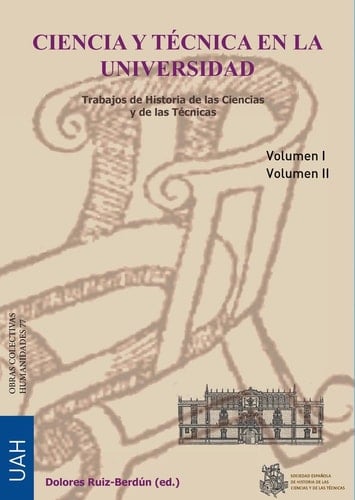 Ciencia y técnica en la universidad trabajos de historia de las ciencias y de las técnicas. Volumen II
