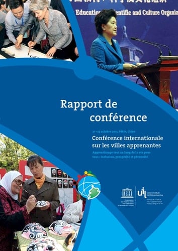 Rapport de conférence Conférence internationale sur les villes apprenantes, apprentissage tout au long de la vie pour tous  inclusion, prospérité et pérennité