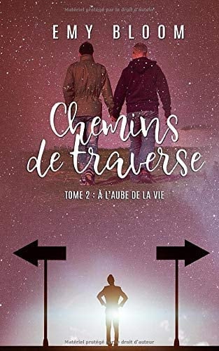 Chemin de Traverse - Tome 2 : À l'aube de la Vie