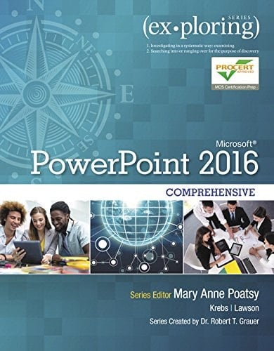 Exploring Microsoft PowerPoint 2016 Comprehensive