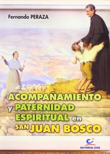 Acompañamiento y paternidad espiritual en san Juan Bosco