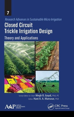 Closed Circuit Trickle Irrigation Design Theory and Applications