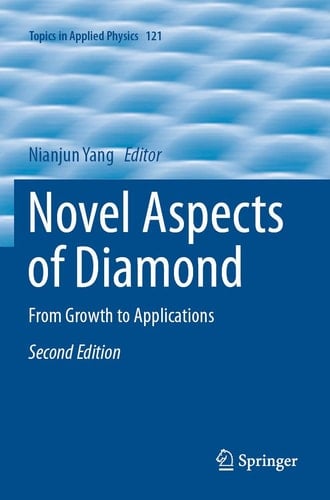 Novel Aspects of Diamond From Growth to Applications