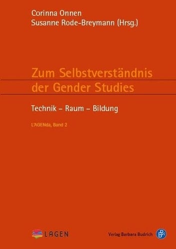 Zum Selbstverständnis der Gender Studies II Technik, Raum, Bildung