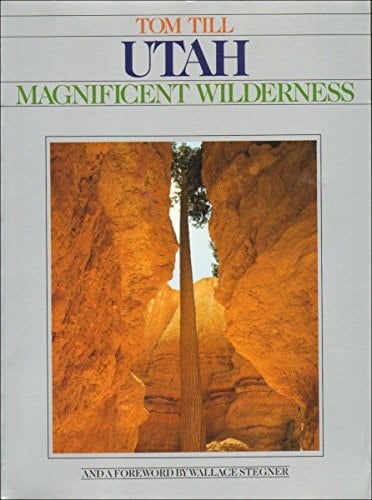 Utah, Magnificent Wilderness