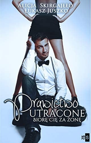 Prawictwo utracone biorę cię za żonę