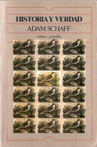 Historia y verdad ensayo sobre la objetividad del conocimiento histórico