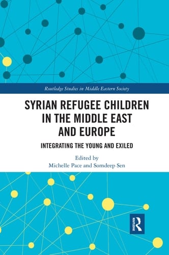 Syrian Refugee Children in the Middle East and Europe Integrating the Young and Exiled