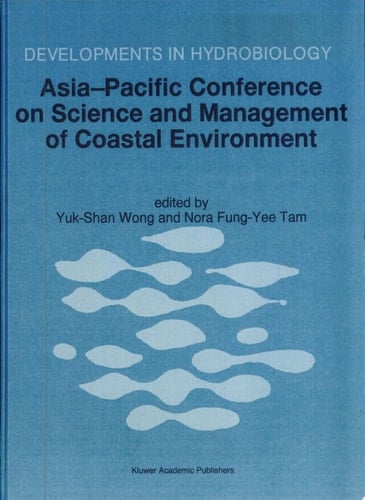 Asia-Pacific Conference on Science and Management of Coastal Environment Proceedings of the International Conference held in Hong Kong, 25–28 June 1996