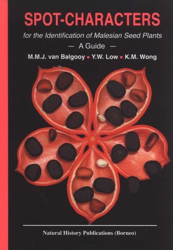 Spot-characters for the Identification of Malesian Seed Plants A Guide