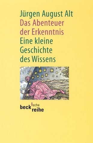 Das Abenteuer der Erkenntnis eine kleine Geschichte des Wissens