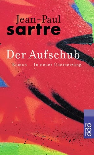 Gesammelte Werke in Einzelausgaben Romane und Erzählungen. Die Wege der Freiheit. - Bd. 2. Der Aufschub : Roman / dt. von Uli Aumüller