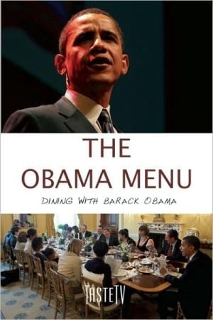 The Obama Menu Dining with Barack Obama