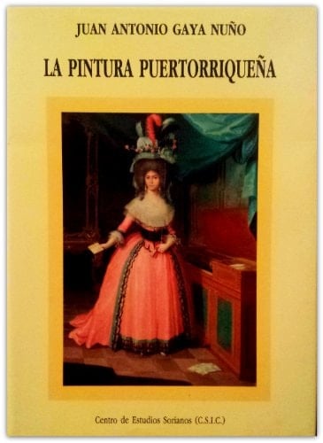 La Pintura Puertorriquena (Spanish Edition)