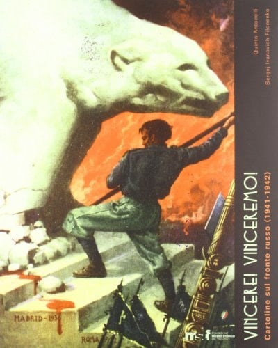Vincere! Vinceremo! cartoline sul fronte russo (1941-1942)