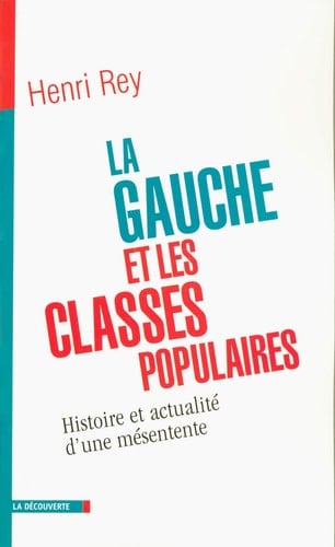 La gauche et les classes populaires histoire d'un divorce