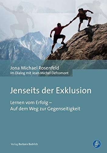 Jenseits der Exklusion Lernen vom Erfolg - Auf dem Weg zur Gegenseitigkeit