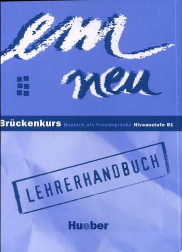 em neu Brückenkurs Deutsch als Fremdsprache Niveaustufe B1 : Lehrerhandbuch