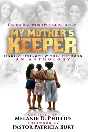 My Mother's Keeper Finding Strength Within The Bond