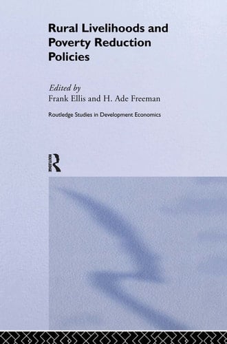 Rural Livelihoods and Poverty Reduction Policies (Routledge Studies in Development Economics)