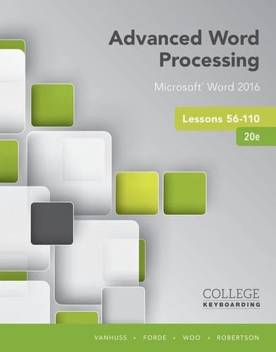 Advanced Word Processing + Keyboarding in Sam 365 & 2016 With Mindtap Reader, 12-month Access Lessons 56-110, Microsoft Word 2016