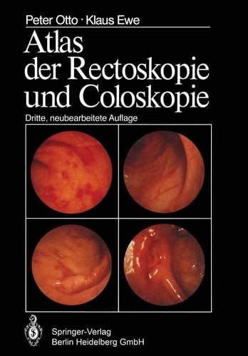 Atlas der Rectoskopie und Coloskopie