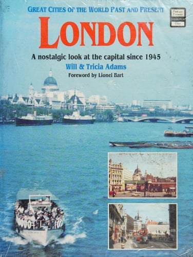 London A Nostalgic Look at the Capital Since 1945