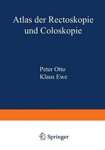 Atlas der Rectoskopie und Coloskopie