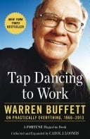 Tap Dancing to Work Warren Buffett on Practically Everything, 1966-2013