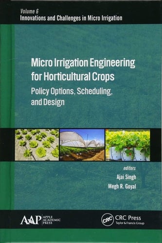 Micro Irrigation Engineering for Horticultural Crops Policy Options, Scheduling, and Design