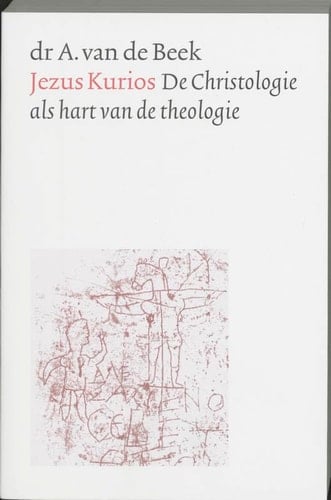 Jezus Kurios christologie als hart van de theologie : spreken over God 1,1