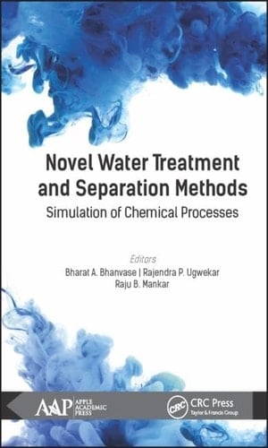 Novel Water Treatment and Separation Methods Simulation of Chemical Processes