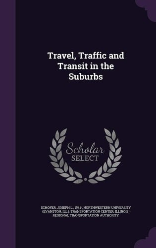 Travel, Traffic and Transit in the Suburbs