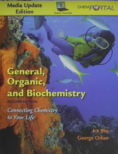 General, Organic, and Biochemistry Connecting Chemistry to Your Life: Media Update Edition