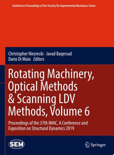Rotating Machinery, Optical Methods & Scanning LDV Methods, Volume 6
