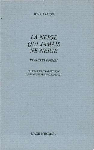 La neige qui jamais ne neige et autres poèmes