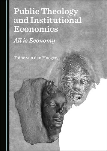 Public Theology and Institutional Economics All is Economy