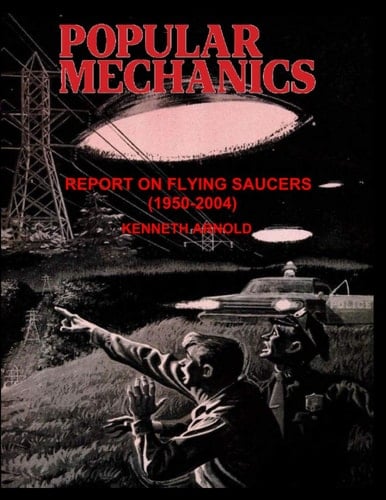 Popular Mechanics Report on Flying Saucers (1950-2004)