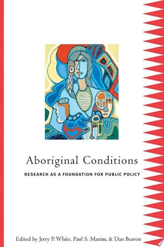 Aboriginal Conditions Research As a Foundation for Public Policy