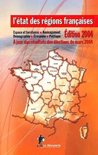 L'état des régions françaises 2004 un panorama unique et complet