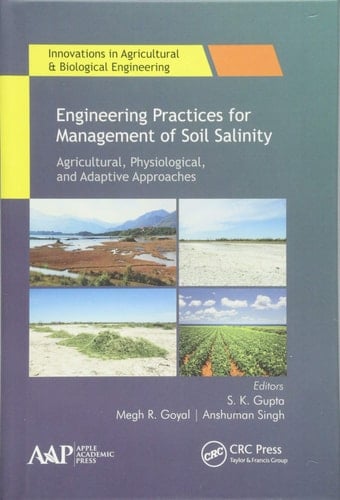 Engineering Practices for Management of Soil Salinity Agricultural, Physiological, and Adaptive Approaches