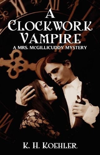 A Clockwork Vampire A Mrs. McGillicuddy Mystery