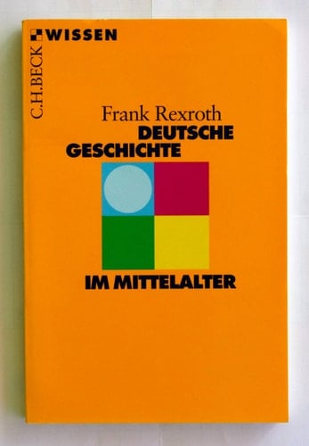 Deutsche Geschichte im Mittelalter