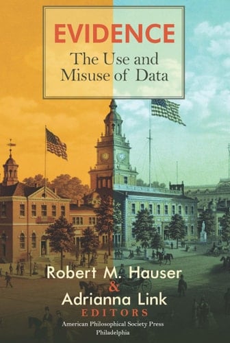 Evidence The Use and Misuse of Data, Transactions, American Philosophical Society (Vol. 112, Part 3)