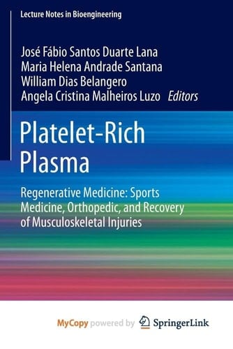 Platelet-Rich Plasma Regenerative Medicine: Sports Medicine, Orthopedic, and Recovery of Musculoskeletal Injuries
