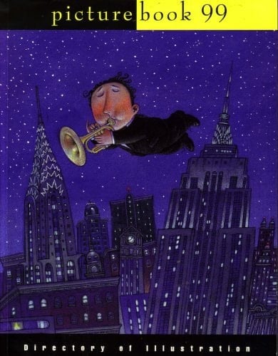 Picturebook 99 The Directory of Children's Illustration