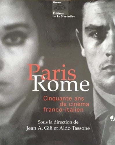 Paris - Rome cinquante ans de cinéma franco-italien