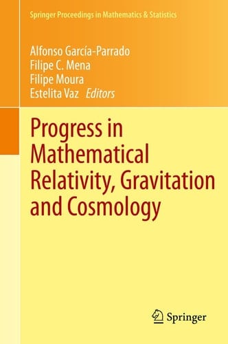 Progress in Mathematical Relativity, Gravitation and Cosmology Proceedings of the Spanish Relativity Meeting ERE2012, University of Minho, Guimarães, Portugal, September 3-7, 2012