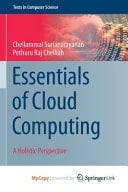 Essentials of Cloud Computing A Holistic Perspective