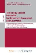 Technology-Enabled Innovation for Democracy, Government and Governance Second Joint International Conference on Electronic Government and the Information Systems Perspective, and Electronic Democracy, Egovis/Edem 2013, Prague, Czech Republic, August 26-28, 2013, Proceedings